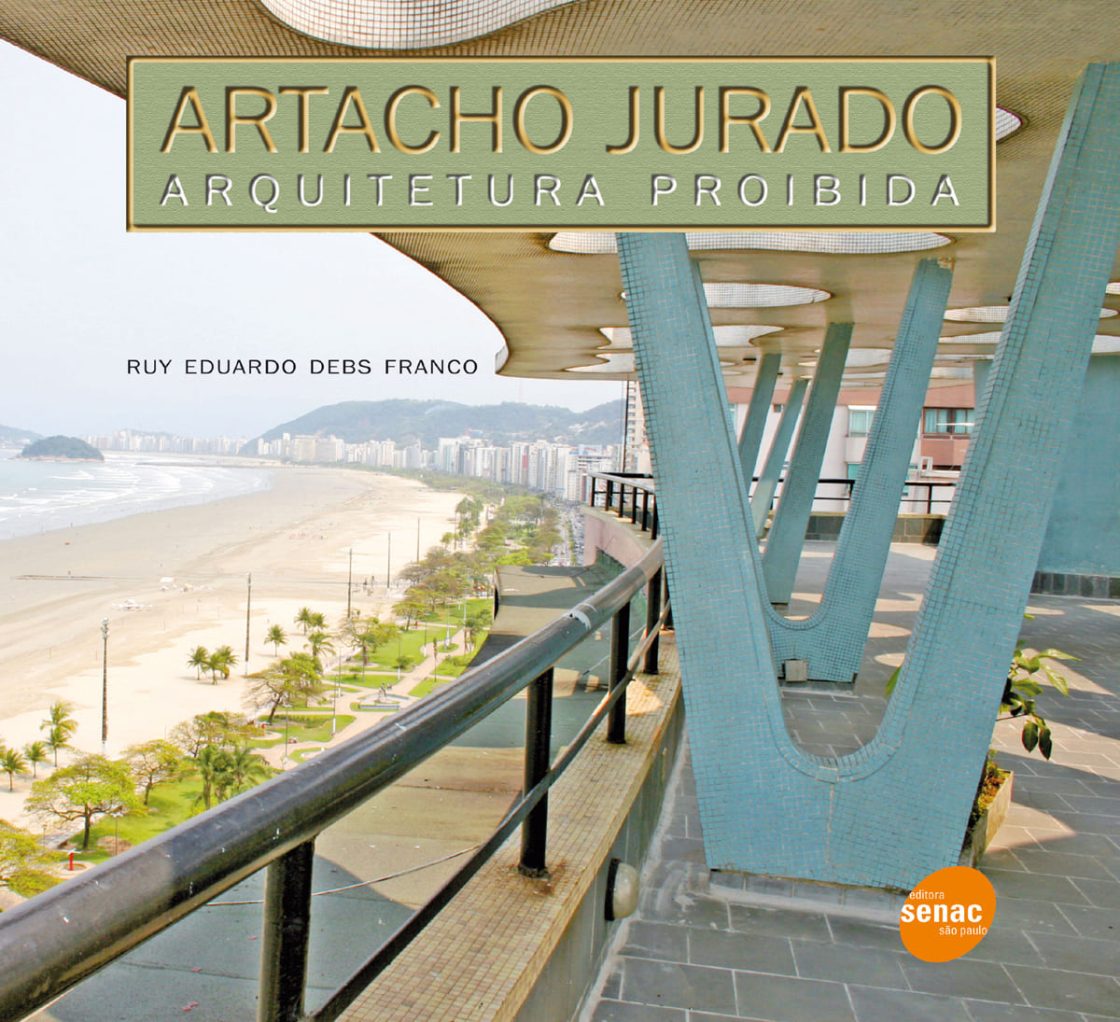 Capa do livro "Artacho Jurado: Arquitetura Proibida", publicado pela Editora Senac São Paulo